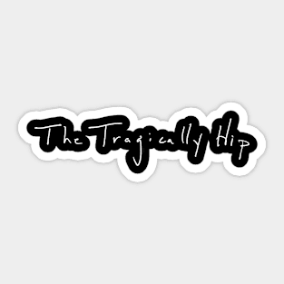 The Tragical Hip Sticker